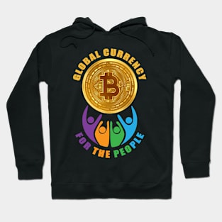 Global currency for the people. Bitcoin. Crypto. Hoodie